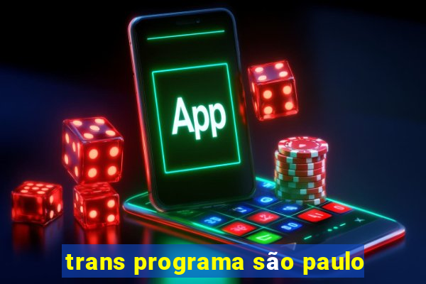 trans programa são paulo